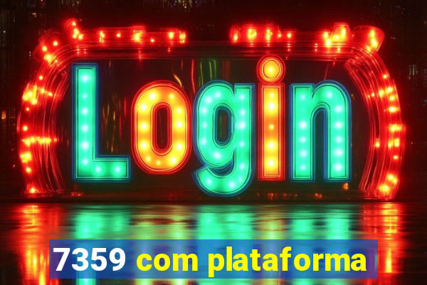 7359 com plataforma